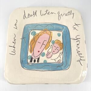 Sandra Magsamen Signed Painted Art Pottery Plate Dish Listen To Yourself